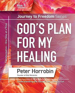 God's Plan for My Healing 