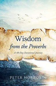 Wisdom from the Proverbs 