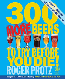 300 More Beers to Try Before You Die 