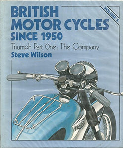 British Motor Cycles Since 1950 