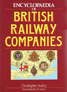 Encyclopaedia of British Railway Companies 