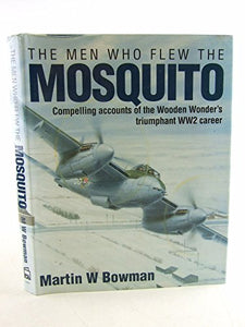 The Men Who Flew the Mosquito 