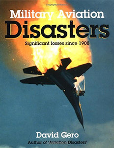 Military Aviation Disasters 