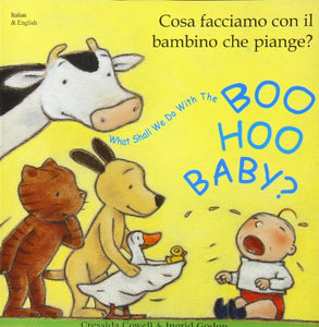 What Shall We Do with the Boo-hoo Baby? In Italian and English 