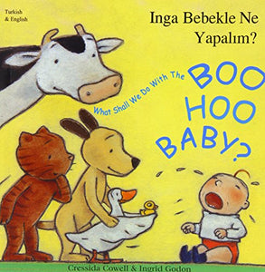 What Shall We Do with the Boo-hoo Baby? In Turkish and English 