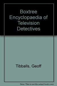 Boxtree Encyclopaedia of Television Detectives 