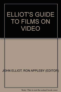 Elliot's Guide to Films on Video 