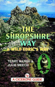 The Shropshire Way - and Wild Edric's Way 