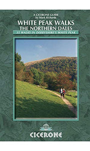 White Peak Walks: The Northern Dales 