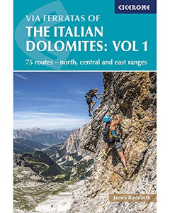 Via Ferratas of the Italian Dolomites: Vol 1 