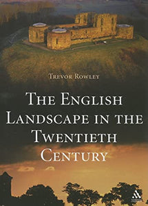 The English Landscape in the Twentieth Century 