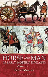 Horse and Man in Early Modern England 