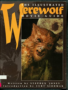 The Illustrated Werewolf Movie Guide 