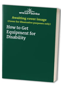 How to Get Equipment for Disability 