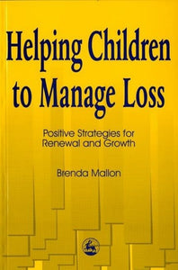 Helping Children to Manage Loss 