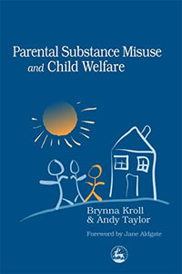 Parental Substance Misuse and Child Welfare 