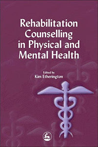 Rehabilitation Counselling in Physical and Mental Health 