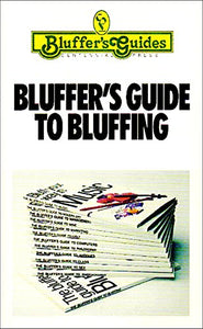 Bluffers Guide to Bluffing 