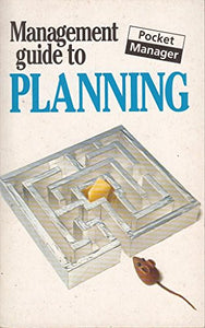 The Management Guide to Planning 