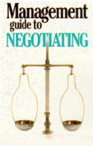 The Management Guide to Negotiating 