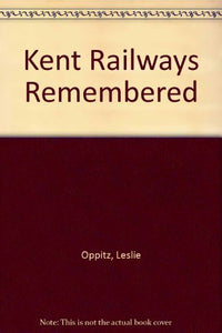 Kent Railways Remembered 