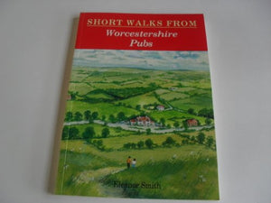 Short Walks from Worcestershire Pubs 