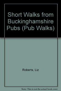 Short Walks from Buckinghamshire Pubs 