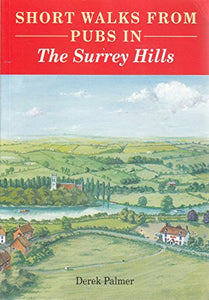 Short Walks from Pubs in the Surrey Hills 