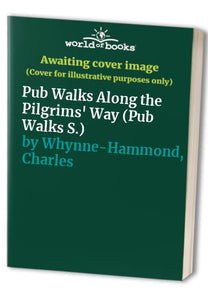 Pub Walks Along the Pilgrim's Way 