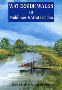 Waterside Walks in Middlesex and West London 