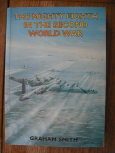 The Mighty Eighth in the Second World War 