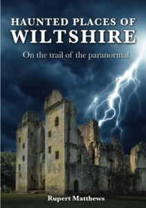 Haunted Places of Wiltshire 