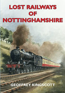 Lost Railways of Nottinghamshire 