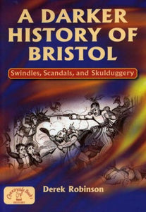 A Darker History of Bristol 