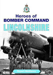 Heroes of Bomber Command Lincolnshire 