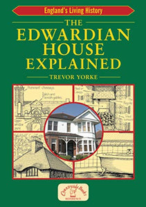 The Edwardian House Explained 