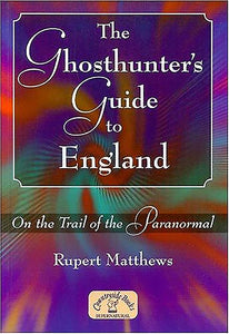 A Ghosthunter's Guide to England 