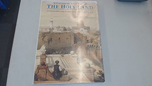 The Holy Land Yesterday and Today 