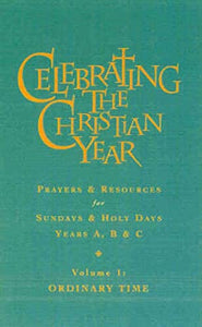 Celebrating the Christian Year - Volume 1 