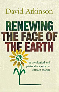 Renewing the Face of the Earth 