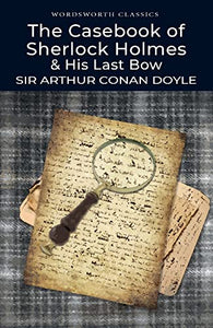 The Casebook of Sherlock Holmes & His Last Bow 