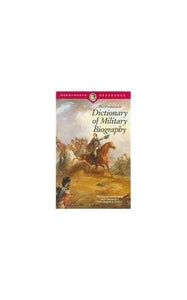 The Wordsworth Dictionary of Military Biography 