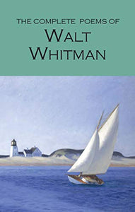 The Complete Poems of Walt Whitman 