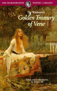 Wordsworth Golden Treasury of Verse 