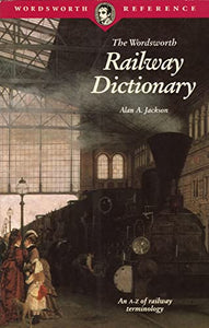 The Wordsworth Railway Dictionary 