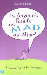 Is Anyone's Family as Mad as Mine? 