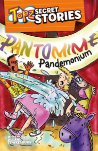 Topz Secret Stories - Pantomime Pandemonium 