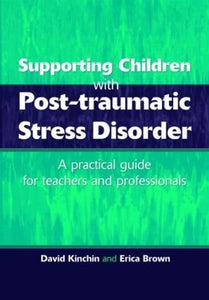 Supporting Children with Post Tramautic Stress Disorder 