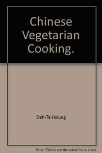 Chinese Vegetarian Cooking: The New Illustrated Guide to Classic Chinese Vegetarian Cooking 