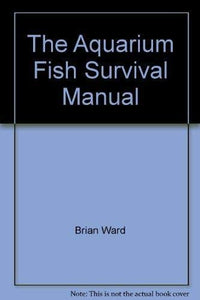 The Aquarium Fish Survival Manual 